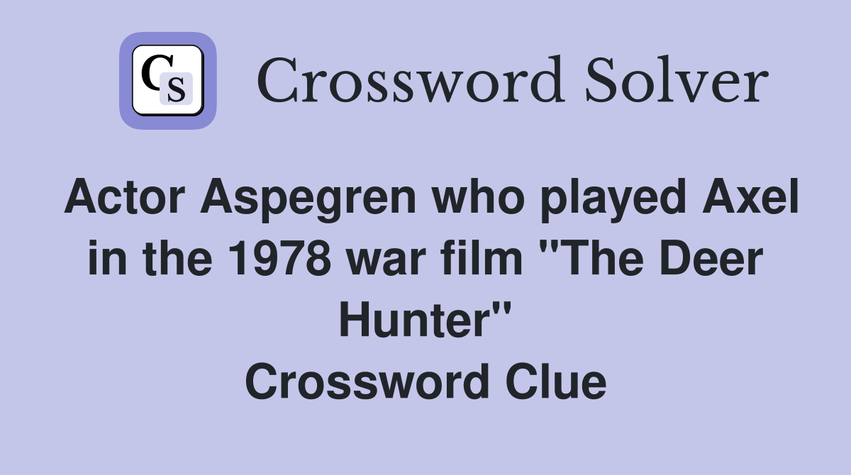 Actor Aspegren who played Axel in the 1978 war film "The Deer Hunter